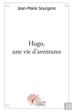 Bertrand.pt - Hugo, Une Vie D'Aventures
