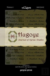 Hugoye: Journal Of Syriac Studies (Volume 6)