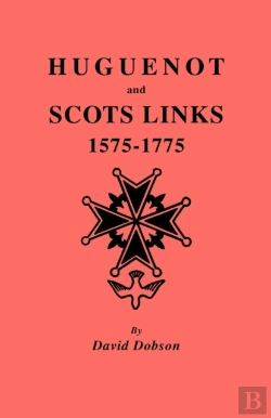 Bertrand.pt - Huguenot And Scots Links, 1575-1775