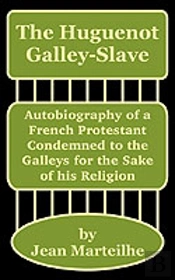 Huguenot Galley-Slave
