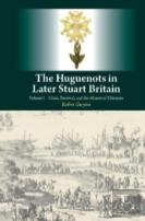 Huguenots In Later Stuart Britain