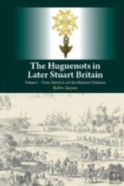 Bertrand.pt - Huguenots In Later Stuart Britain
