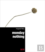 Hugues Reip ; Monday Nothing