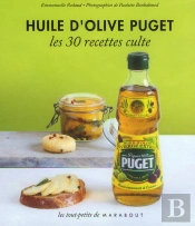 Huile D'Olive Puget ; Les 30 Recettes Culte
