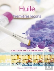 Huile ; Premières Leçons