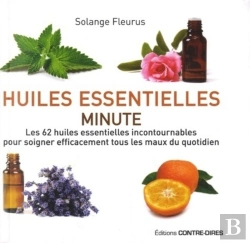 Bertrand.pt - Huiles Essentielles Minute ; Les 62 Huiles Essentielles Incontournables Pour Soigner Efficacement Tous Les Maux Du Quotidien