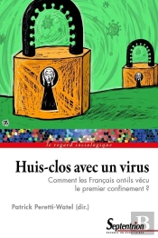 Huis-Clos Avec Un Virus : Comment Les Français Ont-Ils Vécu Le Premier Confinement ?
