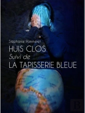 Huis Clos ; La Tapisserie Bleue