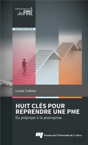 Huit Cles Pour Reprendre Une Pme - Du Preprojet A La Postreprise
