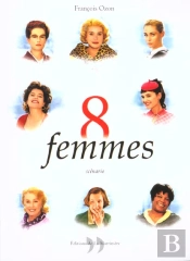 Huit Femmes ; Le Scenario