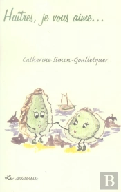 Huitres, Je Vous Aime