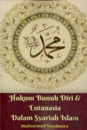 Hukum Bunuh Diri & Eutanasia Dalam Syariah Islam