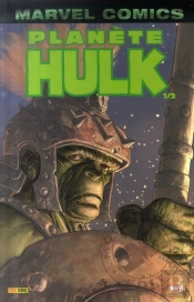 Hulk T.3 ; Planète Hulk T.1