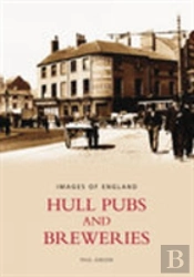 Hull Pubs And Breweries: Images Of England