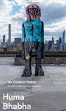 Huma Bhabha - We Come In Peace - The Roof Garden Commission