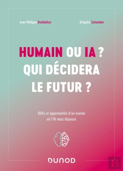 Bertrand.pt - Humain Ou Ia ? Qui Décidera Le Futur ? Défis Et Opportunités D'Un Monde Où L'Ia Nous Dépasse