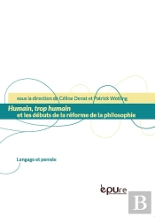 Humain, Trop Humain ; Les Débuts De La Réforme De La Philosophie
