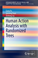 Human Action Analysis With Randomized Trees