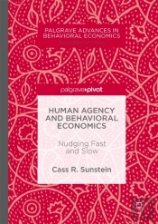 Human Agency And Behavioral Economics