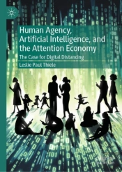 Human Agency, Artificial Intelligence, And The Attention Economy