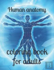 Human Anatomy Coloring Book For Adults