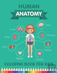 Human Anatomy Coloring Book For Kids