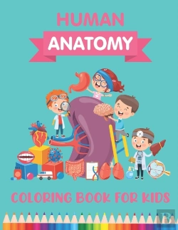 Bertrand.pt - Human Anatomy Coloring Book For Kids