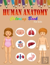 Human Anatomy Coloring Book For Kids