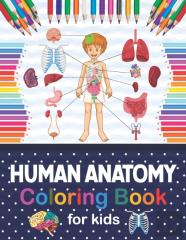 Human Anatomy Coloring Book For Kids