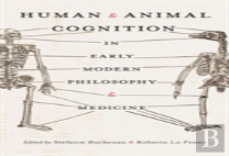 Human And Animal Cognition In Early Modern Philosophy And Medicine
