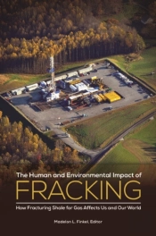 Human And Environmental Impact Of Fracking