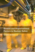 Human And Organizational Factors In Nuclear Safety