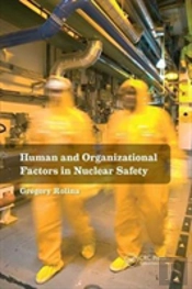 Human And Organizational Factors In Nuclear Safety