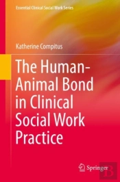 Human-Animal Bond In Clinical Social Work Practice