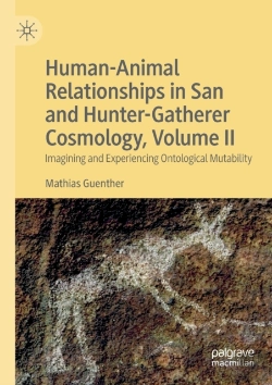 Bertrand.pt - Human-Animal Relationships In San And Hunter-Gatherer Cosmology, Volume Ii