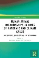 Human-Animal Relationships In Times Of Pandemic And Climate Crisis