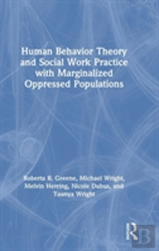 Human Behavior Theory And Social Work Practice With Marginalized Oppressed Populations