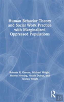 Bertrand.pt - Human Behavior Theory And Social Work Practice With Marginalized Oppressed Populations