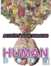 Human Body Activity Book For Kids