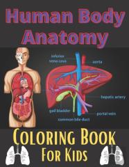 Human Body Anatomy Coloring Book For Kids