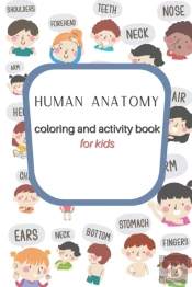 Human Body - Coloring And Activity Book For Kids