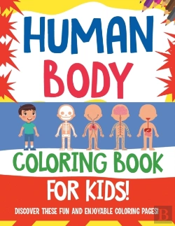 Bertrand.pt - Human Body Coloring Book For Kids! Discover These Fun And Enjoyable Coloring Pages!