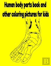 Human Body Parts Book And Other Coloring Pictures For Kids