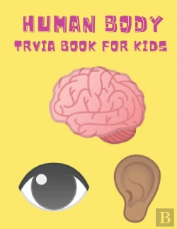 Bertrand.pt - Human Body Trivia Book For Kids