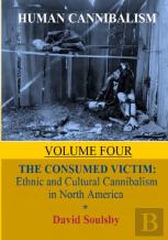 Human Cannibalism Volume 4