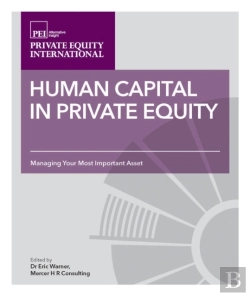 Bertrand.pt - Human Capital In Private Equity : Managing Your Most Valuable Asset