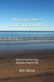 Human Causes Of The Trojan War: Inner Jo