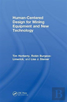 Human-Centered Design For Mining Equipment And New Technology