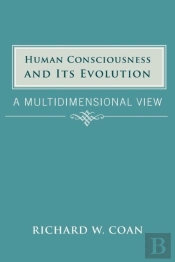 Human Consciousness And Its Evolution