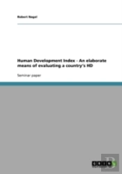 Human Development Index - An Elaborate Means Of Evaluating A Country'S Hd